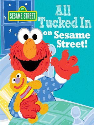 cover image of All Tucked In On Sesame Street!